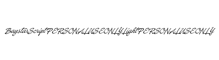 Baystar Script PERSONAL USE ONLY Light PERSONAL USE ONLY  Descarca Fonturi Gratis