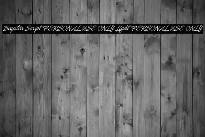Baystar Script PERSONAL USE ONLY Light PERSONAL USE ONLY Schriftart examples