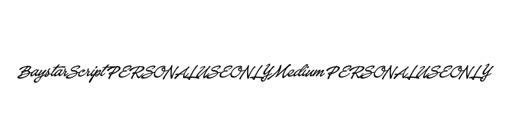 Baystar Script PERSONAL USE ONLY Medium PERSONAL USE ONLY  Descarca Fonturi Gratis