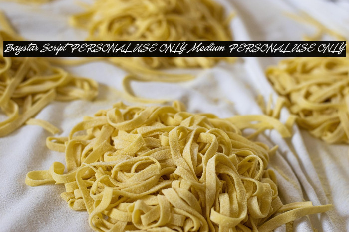 Baystar Script PERSONAL USE ONLY Medium PERSONAL USE ONLY Example 3