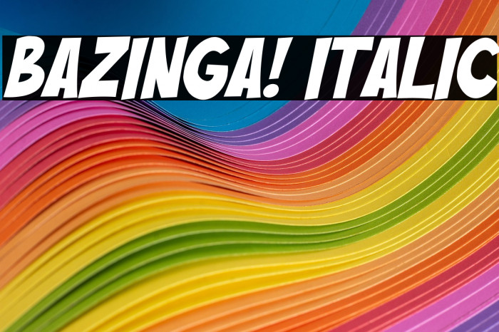 Bazinga! Italic Example 2
