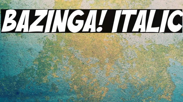 Bazinga! Italic Example 3
