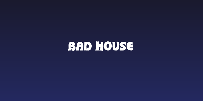 bad house Social Header