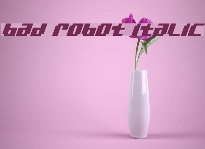 bad robot italic Font examples