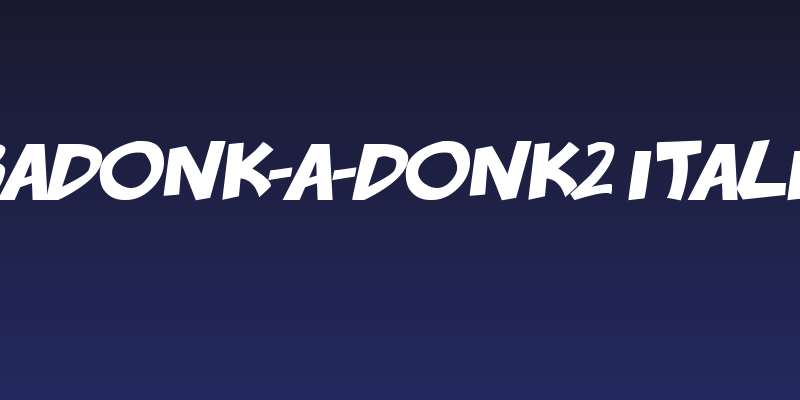badonk-a-donk2 Italic Social Header