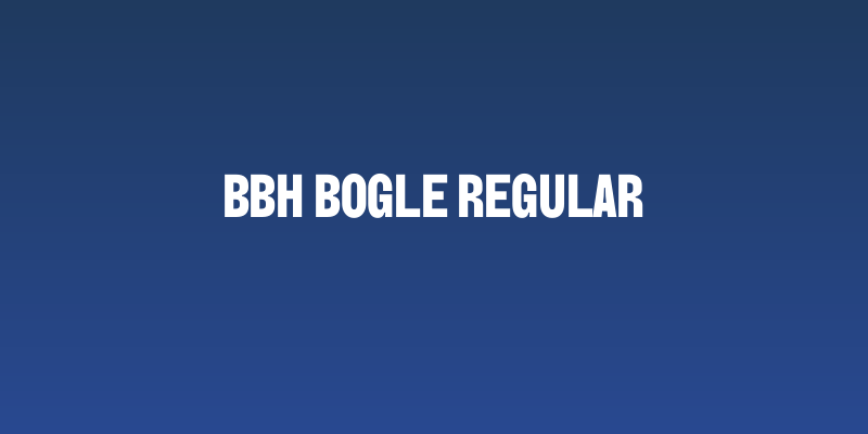 BBH Bogle Regular Social Header