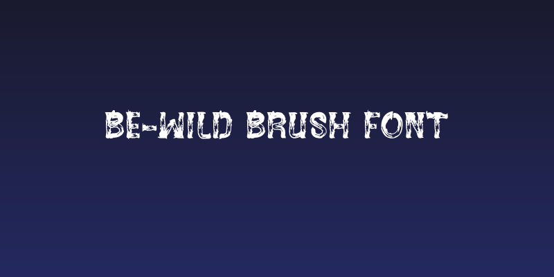 BE-WILD Brush Font Social Header
