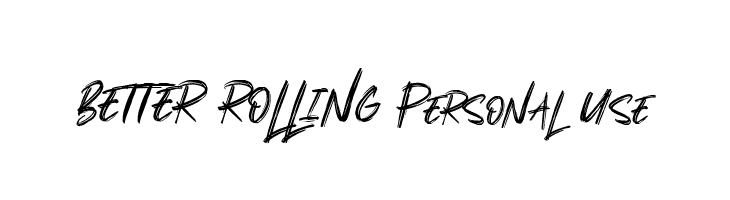 BETTER ROLLING Personal Use  لخطوط تنزيل