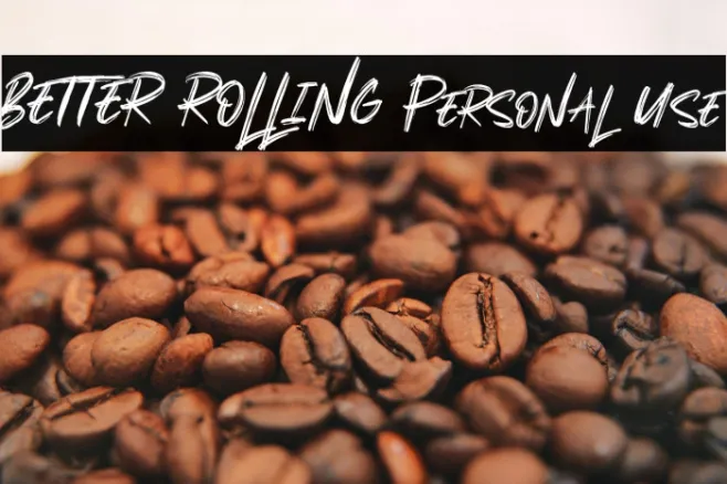 BETTER ROLLING Personal Use Example 1