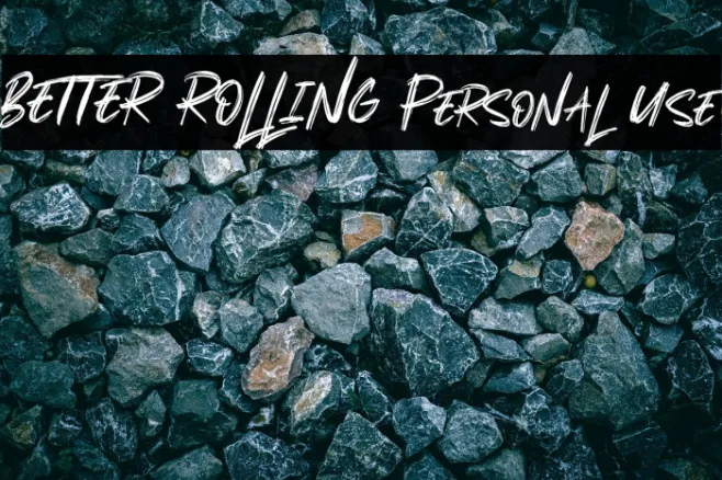 BETTER ROLLING Personal Use Example 2