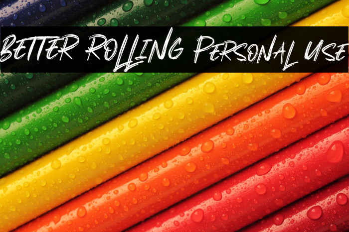 BETTER ROLLING Personal Use Example 3