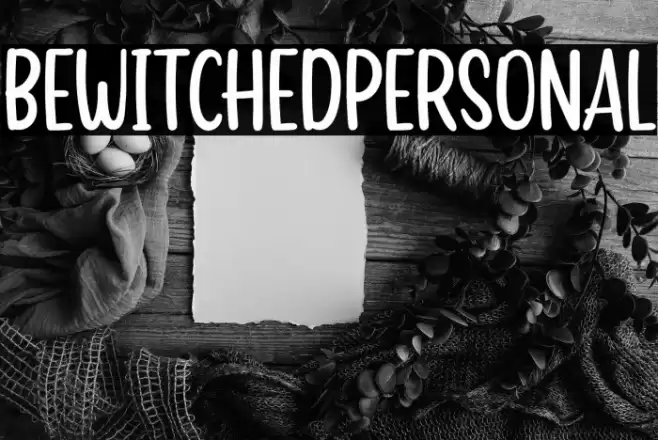 BEWITCHEDPERSONAL Font examples