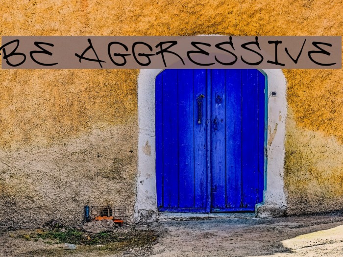 Be Aggressive Caratteri examples