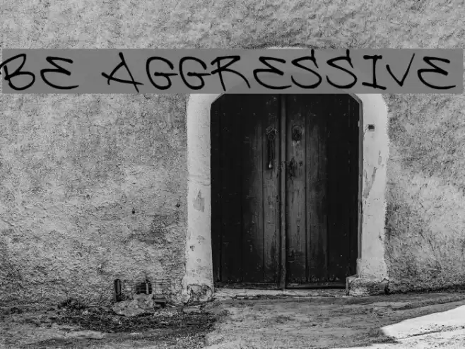 Be Aggressive Fuentes examples