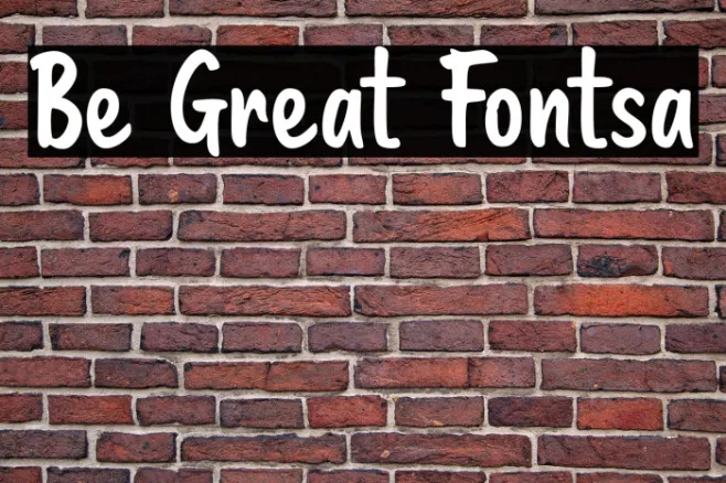 Be Great Fontsa Example 1