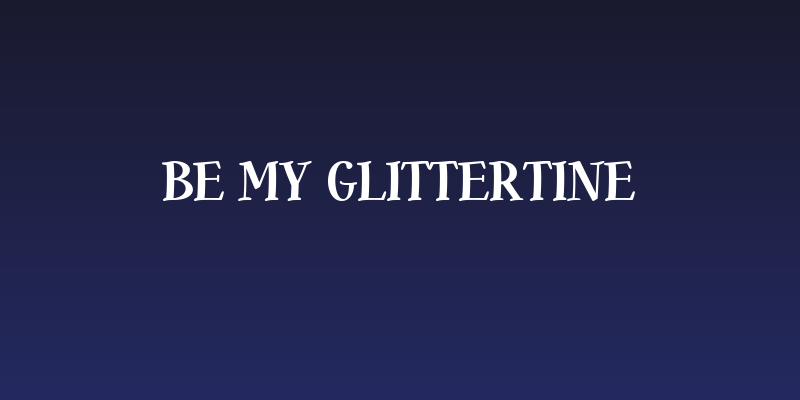 Be My Glittertine Social Header