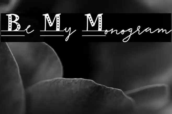 Be My Monogram Polices examples