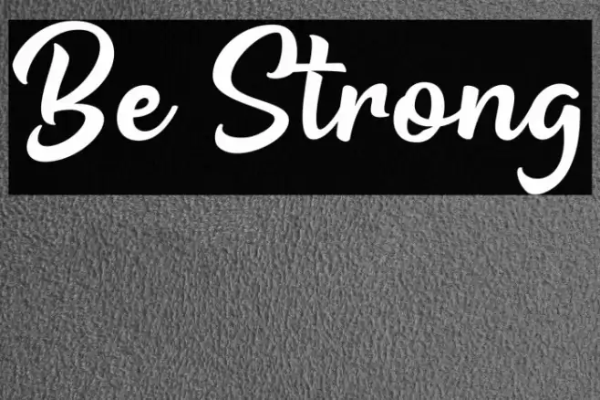 Be Strong Schriftart examples