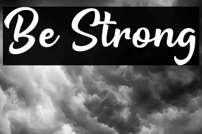 Be Strong Schriftart examples