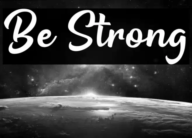 Be Strong Schriftart examples