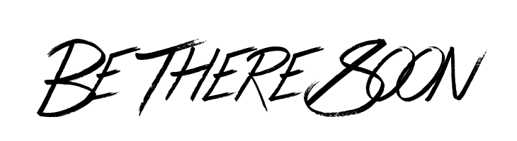 Be There Soon Font
