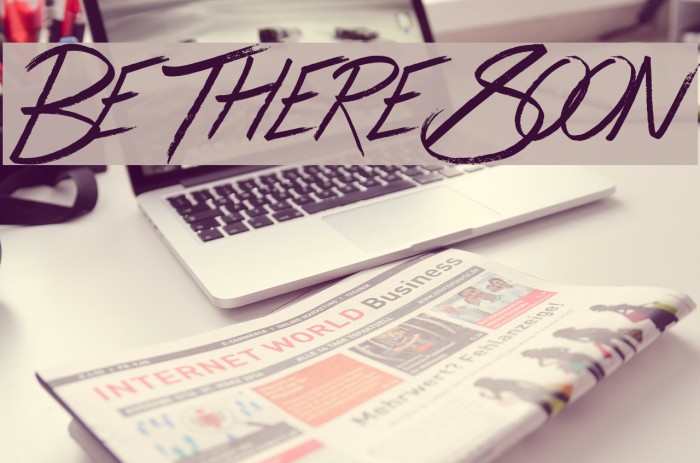 Be There Soon Font examples