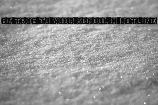 Be True To Your School II Outline Font examples