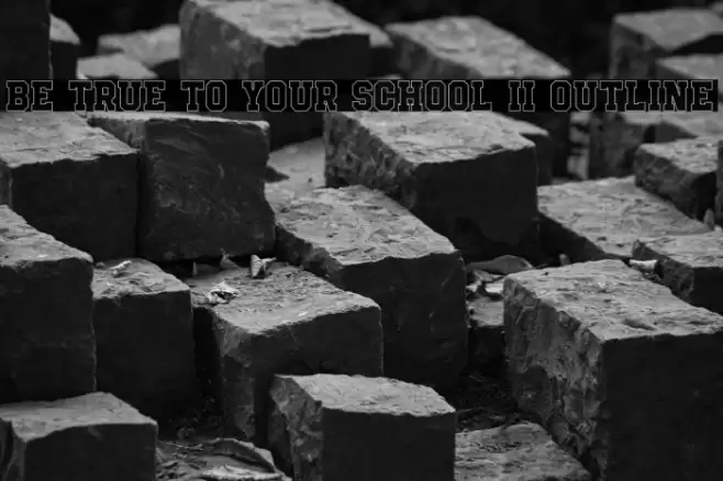 Be True To Your School II Outline Font examples