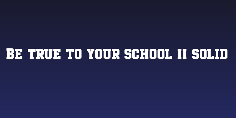 Be True To Your School II Solid Social Header
