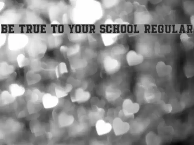 Be True To Your School Regular Font examples