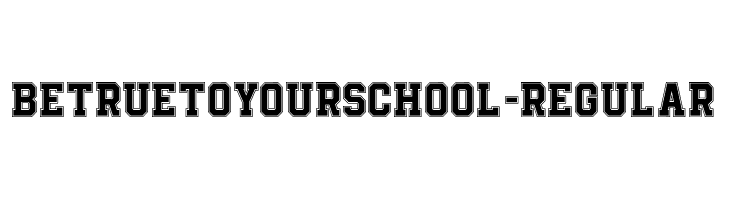 BeTrueToYourSchool-Regular  baixar fontes gratis