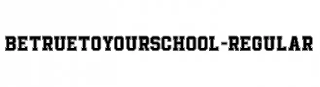 BeTrueToYourSchool-Regular  フリーフォントのダウンロード