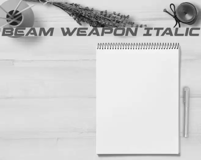 Beam Weapon Italic फ़ॉन्ट examples