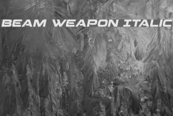 Beam Weapon Italic फ़ॉन्ट examples