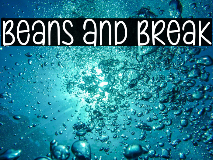 Beans And Break Example 1