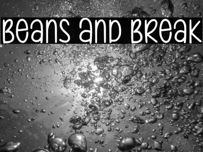 Beans And Break Font examples