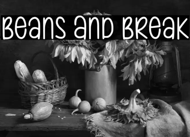 Beans And Break Font examples