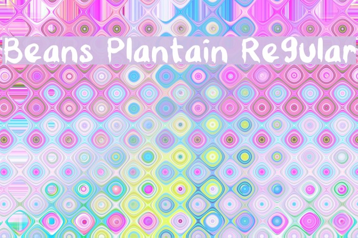 Beans Plantain Regular Font examples