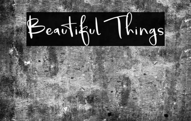 Beautiful Things Font examples