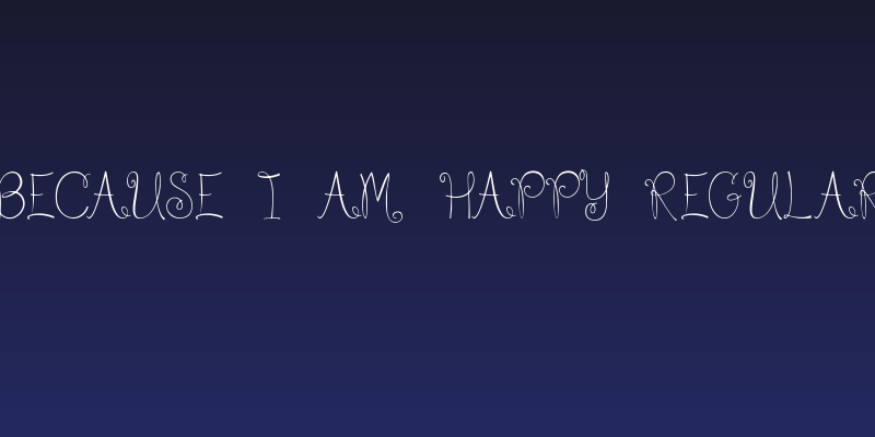 Because I am Happy Regular Social Header