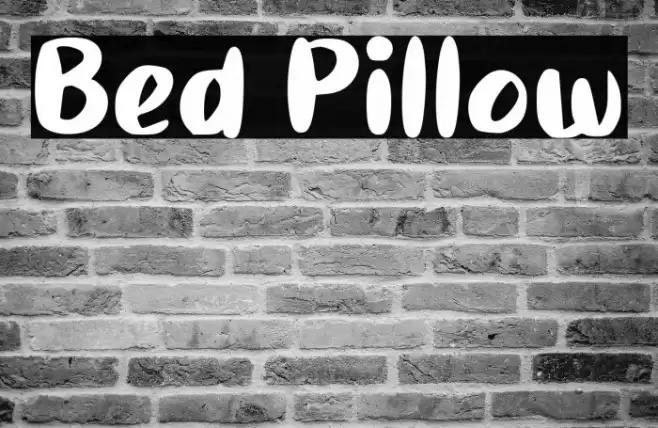 Bed Pillow Font examples