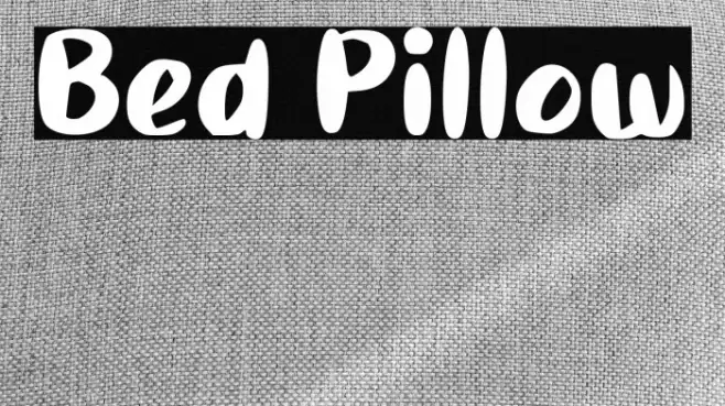 Bed Pillow Font examples