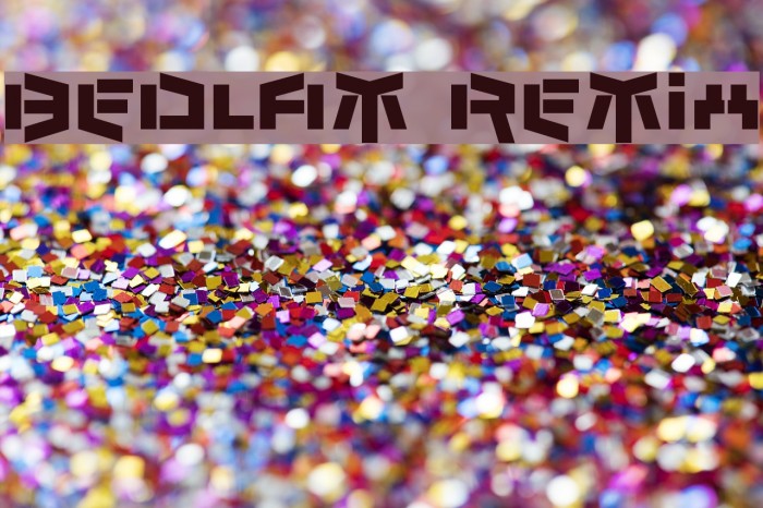 Bedlam Remix Font examples
