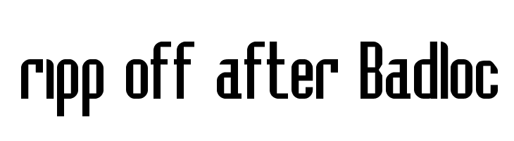 ripp off after Badloc  Fuentes Gratis Descargar