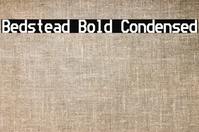 Bedstead Bold Condensed Example 2
