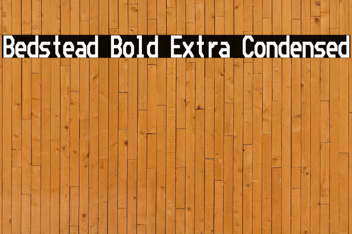 Bedstead Bold Extra Condensed Example 2