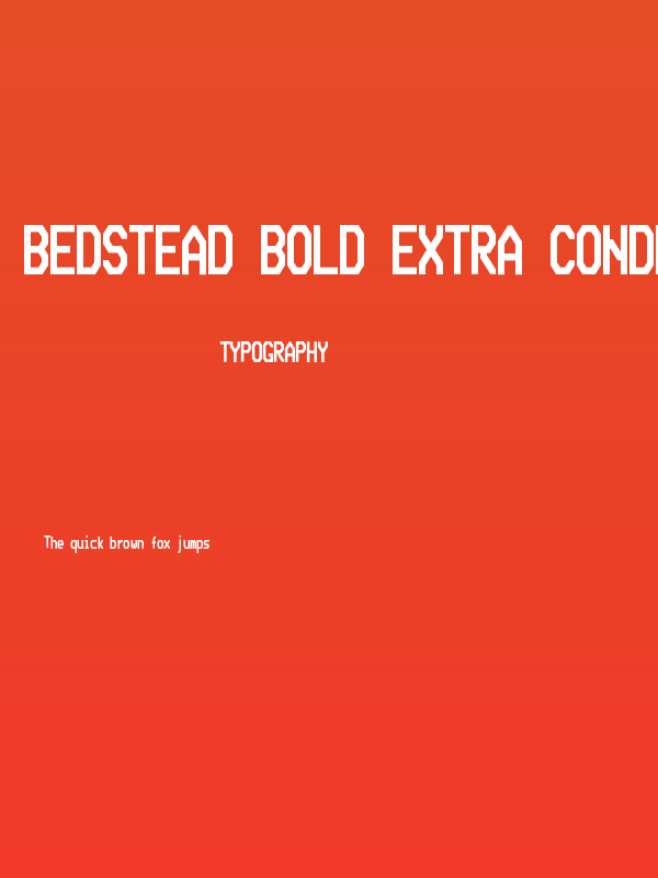 Bedstead Bold Extra Condensed Poster