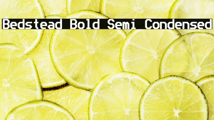 Bedstead Bold Semi Condensed Example 1