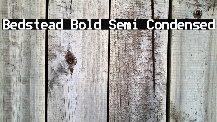 Bedstead Bold Semi Condensed Example 2