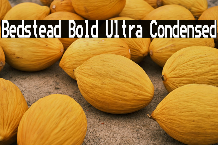 Bedstead Bold Ultra Condensed Example 2